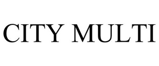 CITY MULTI