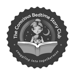 THE CONSCIOUS BEDTIME STORY CLUB SNUGGLING INTO TOGETHERNESS