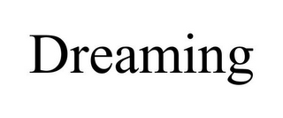 DREAMING