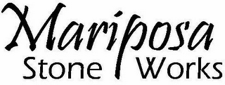 MARIPOSA STONE WORKS