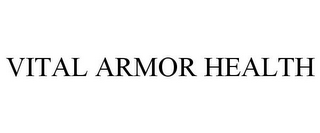 VITAL ARMOR HEALTH