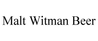 MALT WITMAN BEER