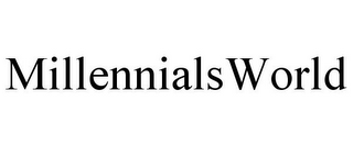 MILLENNIALS WORLD