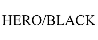 HERO/BLACK