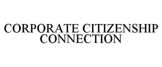 CORPORATE CITIZENSHIP CONNECTION