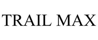 TRAIL MAX