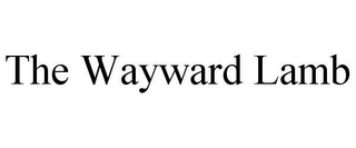 THE WAYWARD LAMB