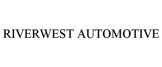 RIVERWEST AUTOMOTIVE