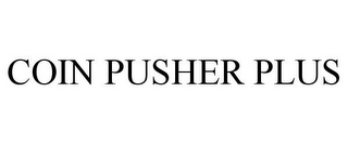 COIN PUSHER PLUS