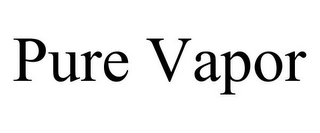 PURE VAPOR