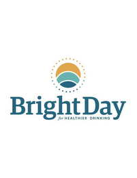 BRIGHTDAY FOR HEALTHIER DRINKING