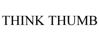 THINK THUMB