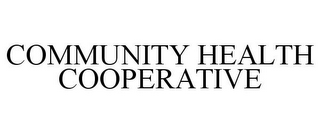 COMMUNITY HEALTH COOPERATIVE