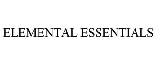 ELEMENTAL ESSENTIALS