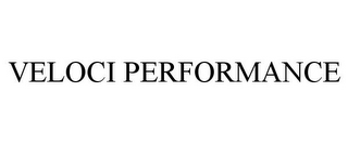 VELOCI PERFORMANCE