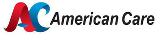 AC AMERICAN CARE