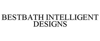 BESTBATH INTELLIGENT DESIGNS