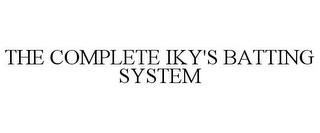 THE COMPLETE IKY'S BATTING SYSTEM