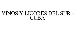 VINOS Y LICORES DEL SUR - CUBA