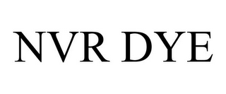 NVR DYE