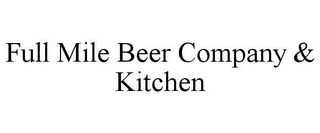 FULL MILE BEER COMPANY & KITCHEN