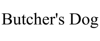 BUTCHER'S DOG