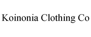 KOINONIA CLOTHING CO