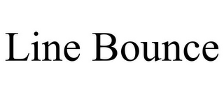 LINE BOUNCE
