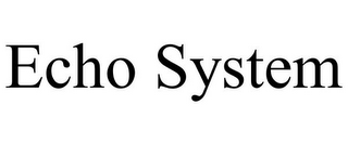 ECHO SYSTEM