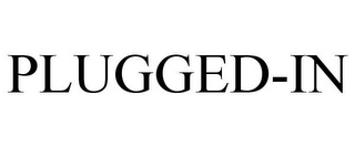 PLUGGED-IN