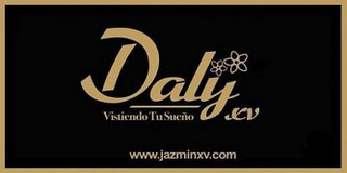 DALY XV VISTIENDO TU SUEÑOS WWW.JAZMINXV.COM