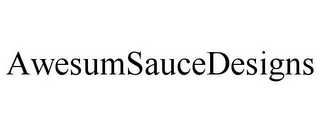 AWESUMSAUCEDESIGNS