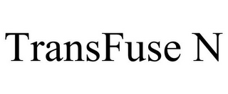 TRANSFUSE N