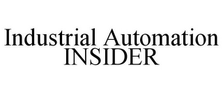 INDUSTRIAL AUTOMATION INSIDER