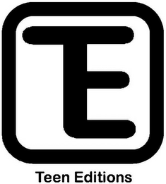 TE TEEN EDITIONS