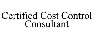 CERTIFIED COST CONTROL CONSULTANT