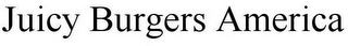 JUICY BURGERS AMERICA