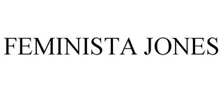 FEMINISTA JONES