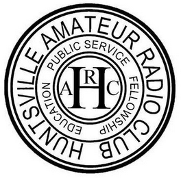 HUNTSVILLE AMATEUR RADIO CLUB PUBLIC SERVICE FELLOWSHIP EDUCATION H ARC