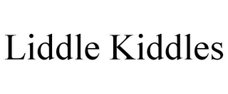 LIDDLE KIDDLES