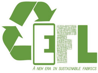 EFL A NEW ERA IN SUSTAINABLE FABRICS