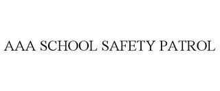 AAA SCHOOL SAFETY PATROL