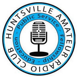 HUNTSVILLE AMATEUR RADIO CLUB - PUBLIC SERVICE - FELLOWSHIP - EDUCATION -