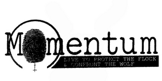 MOMENTUM LIVE TO PROTECT THE FLOCK & CONFRONT THE WOLF