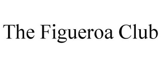 THE FIGUEROA CLUB