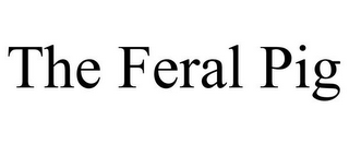 THE FERAL PIG