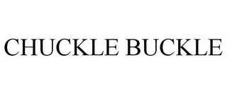 CHUCKLE BUCKLE