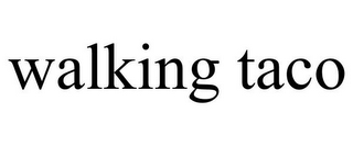 WALKING TACO
