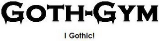 GOTH-GYM I GOTHIC!