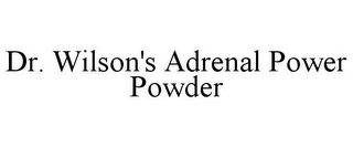 DR. WILSON'S ADRENAL POWER POWDER